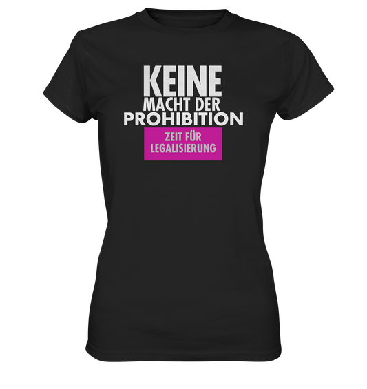 KEINE MACHT DER PROHIBITION - Ladies Premium Shirt